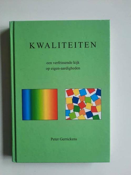 Kwaliteiten . Peter Gerrickens, Achtergrond en Informatie, Spiritualiteit algemeen, Ophalen of Verzenden, Zo goed als nieuw