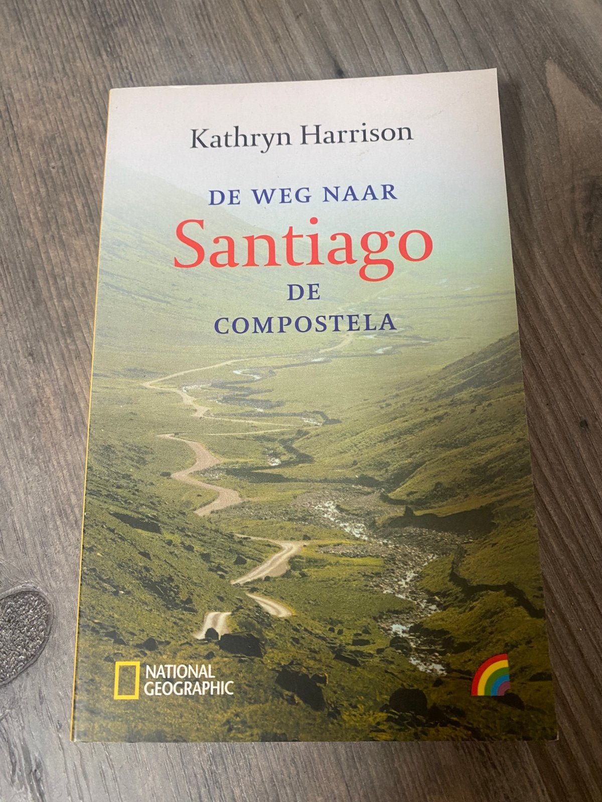 Kathryn Harrison - Weg naar Santiago de Compostela, Boeken, Reisverhalen, Ophalen of Verzenden, Zo goed als nieuw, Kathryn Harrison