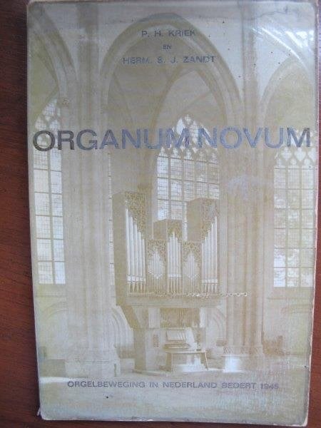 Boek: Organum Novum door P.H. Kriek en Herm. S.J. Zandt, Ophalen of Verzenden, Gelezen, Artiest
