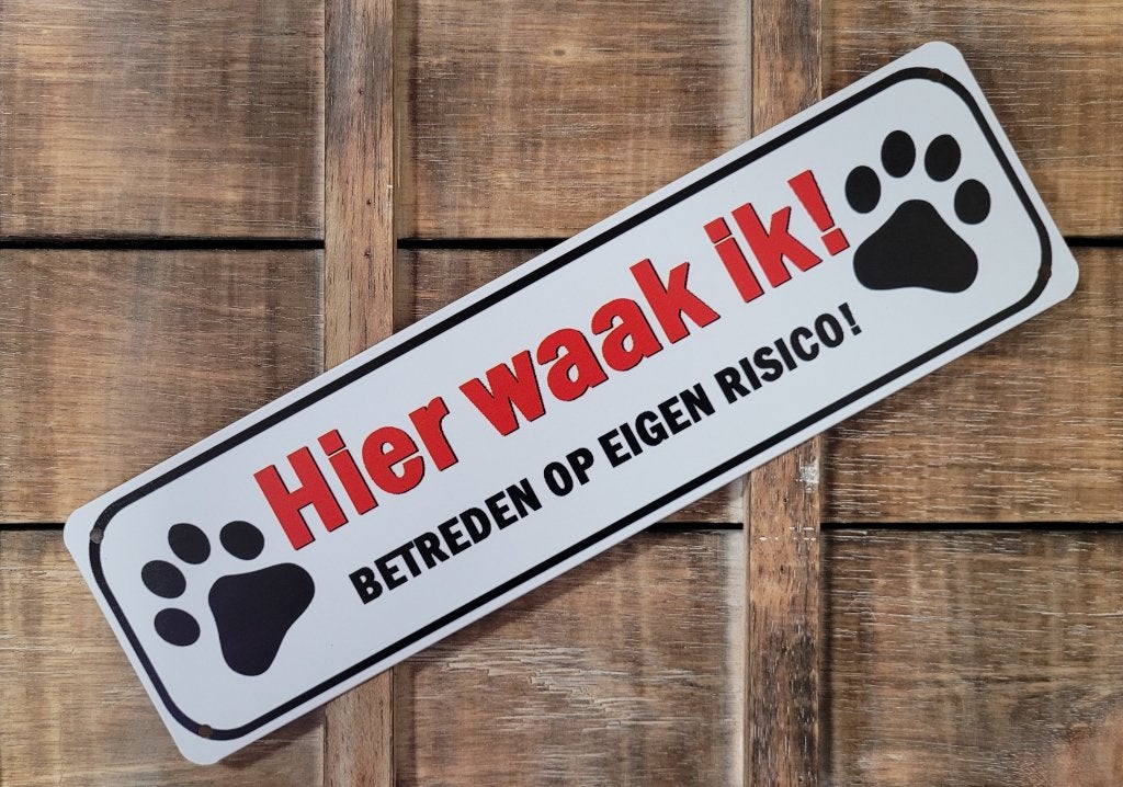 Hier waak ik betreden eigen risico reclamebord van metaal, Info@deconoord.nl, Deco Noord, Nieuw, Ophalen of Verzenden