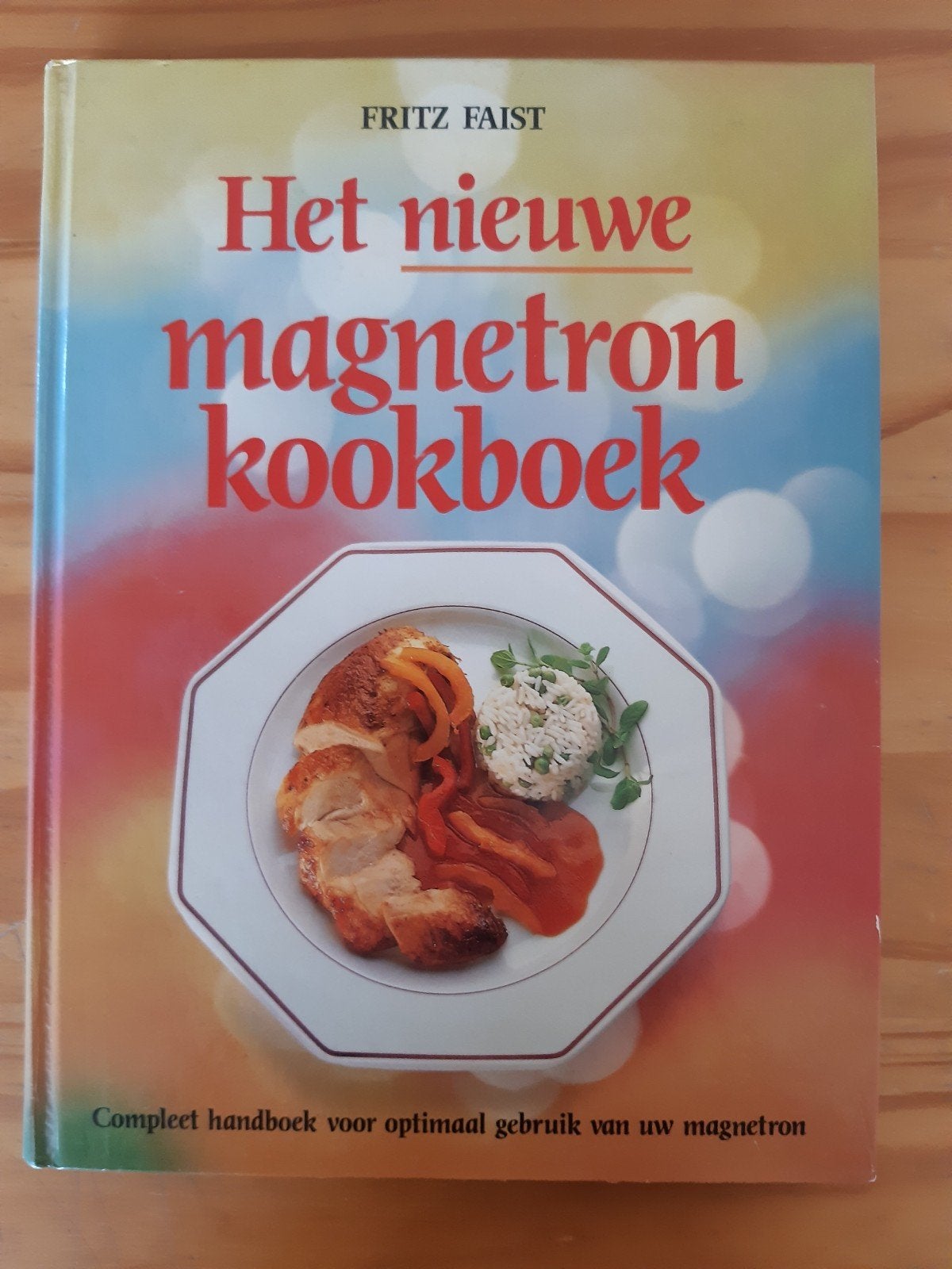 Het Nieuwe Magnetron Kookboek door Fritz Faist, Gelezen, Voorgerechten en Soepen, Fritz Faist, Ophalen of Verzenden