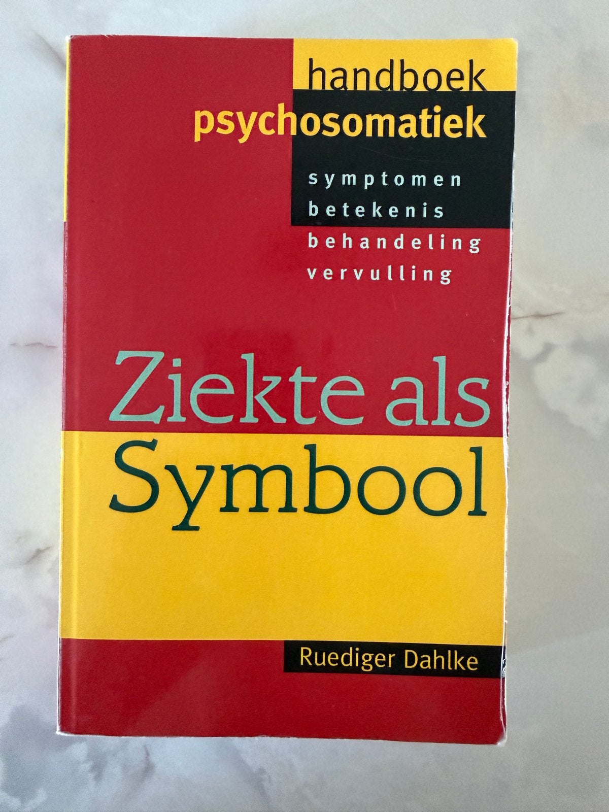 Handboek psychosomatiek: Ziekte als Symbool - R. Dahlke, Ophalen of Verzenden, Gelezen, Klinische psychologie