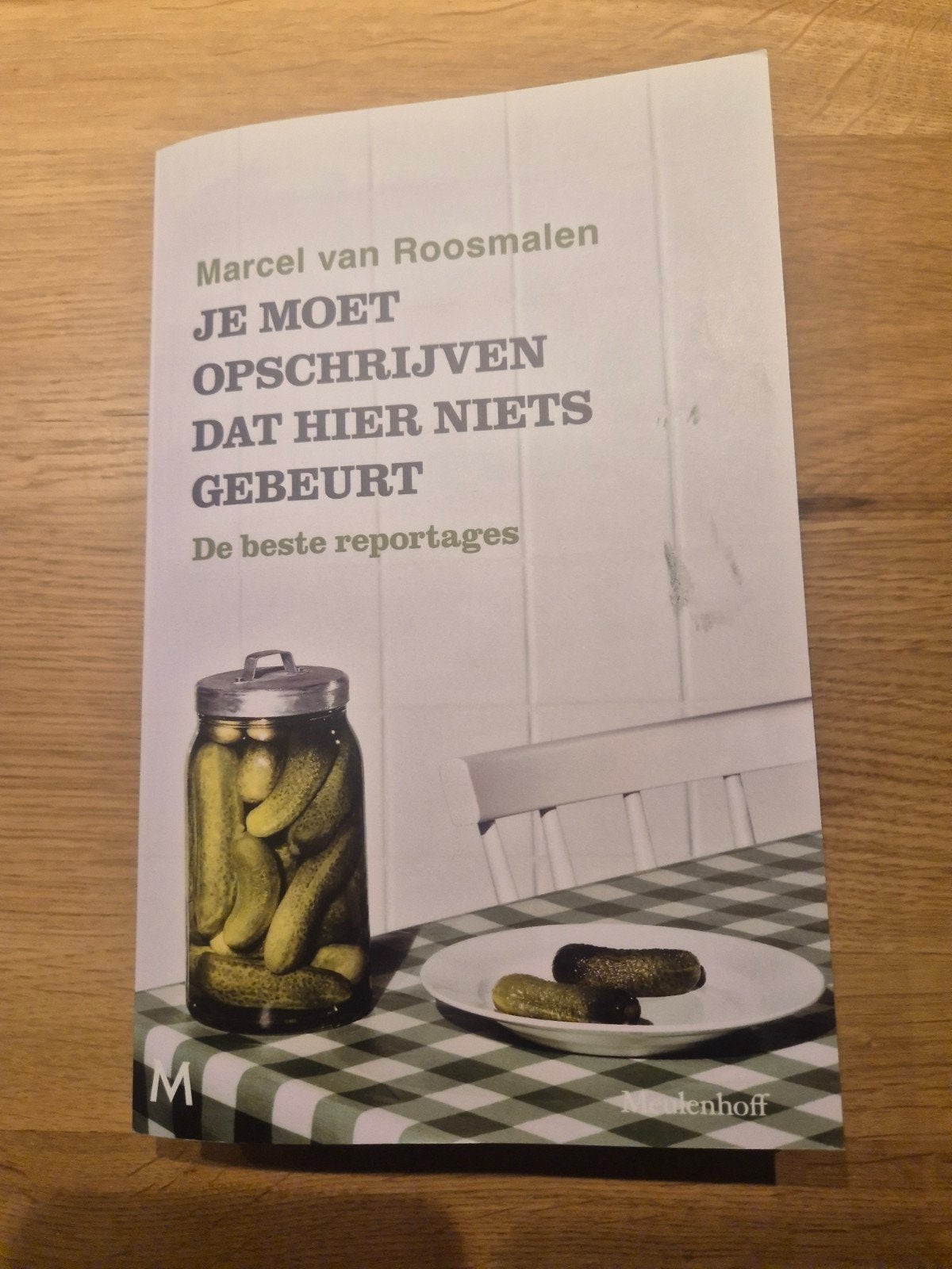 Je moet opschrijven dat hier niets gebeurt. Marcel van Rosma, Ophalen of Verzenden, Zo goed als nieuw