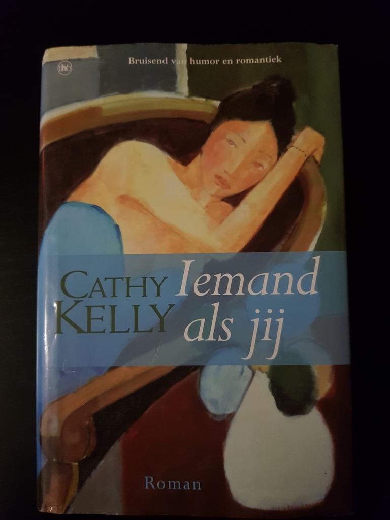 Cathy Kelly iemand als jij roman, Boeken, Ophalen of Verzenden, Gelezen