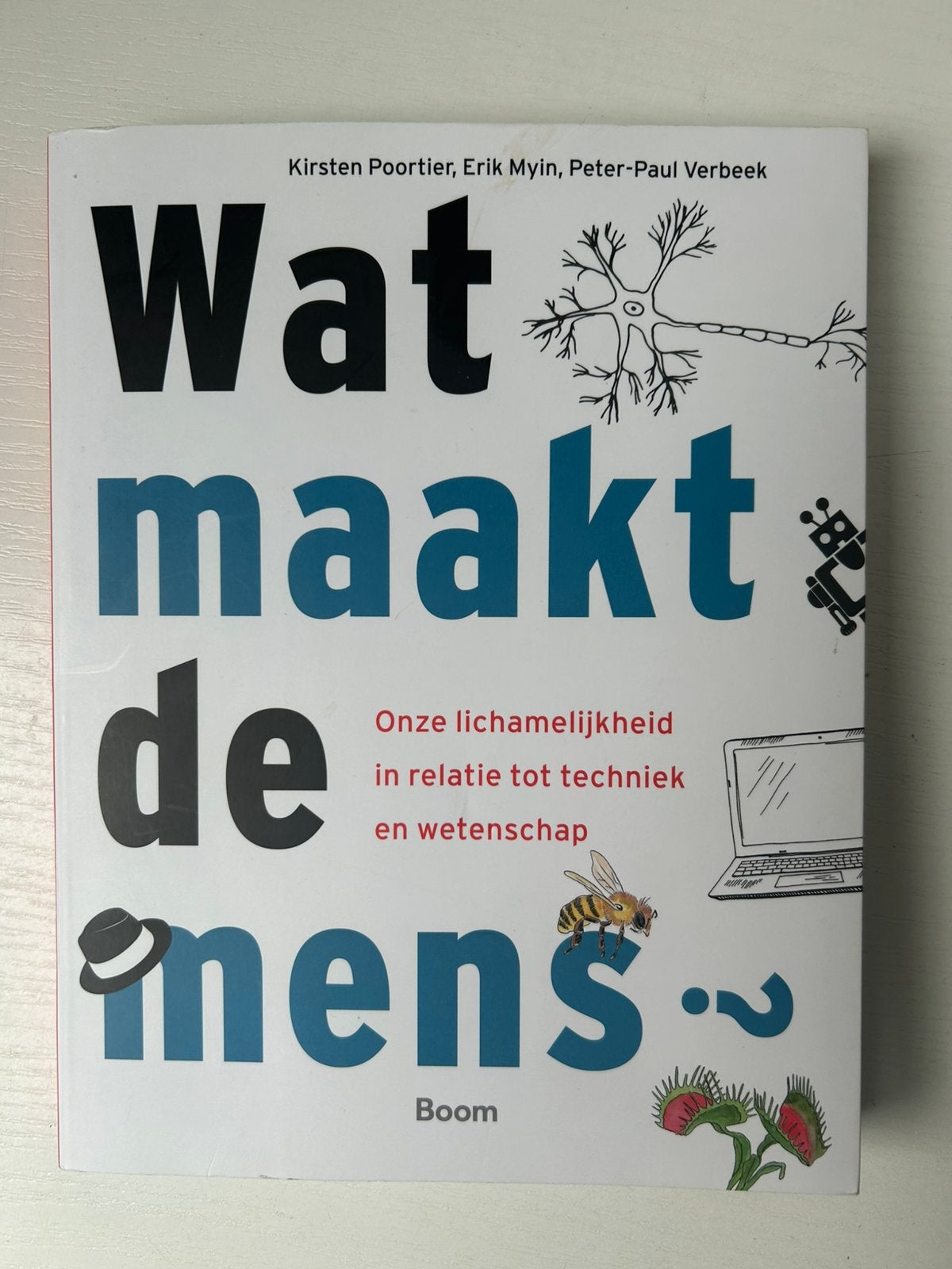 Peter-Paul Verbeek - Wat maakt de mens?, Ophalen of Verzenden, Gelezen, Peter-Paul Verbeek; Kirsten Poortier; Erik Myin