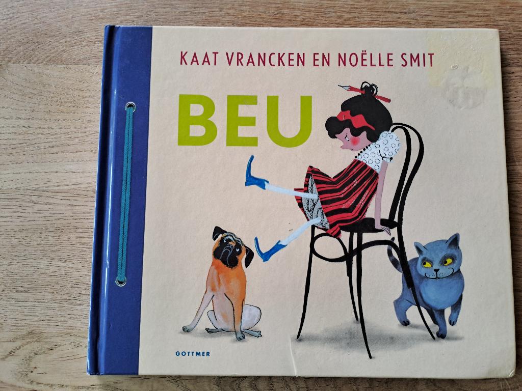 BEU. KAAT FRANCKEN EN NOËLLE SMIT., Gelezen, Fictie algemeen, Jongen of Meisje, Ophalen of Verzenden