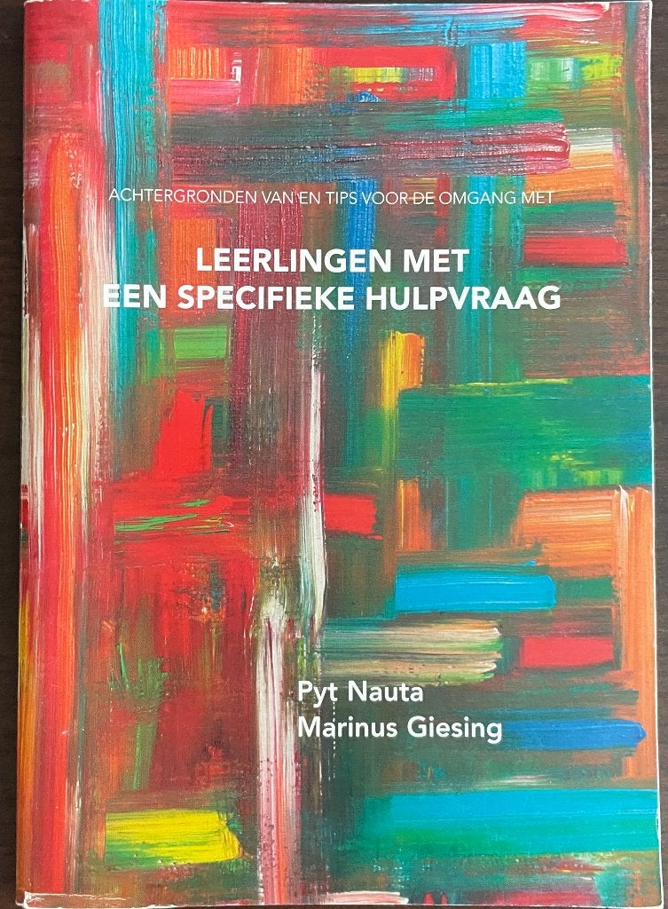 Leerlingen met een specifieke hulpvraag -Achtergronden, tips, Zo goed als nieuw, Pyt Nauta, Marinus Giesing, Alpha, HBO