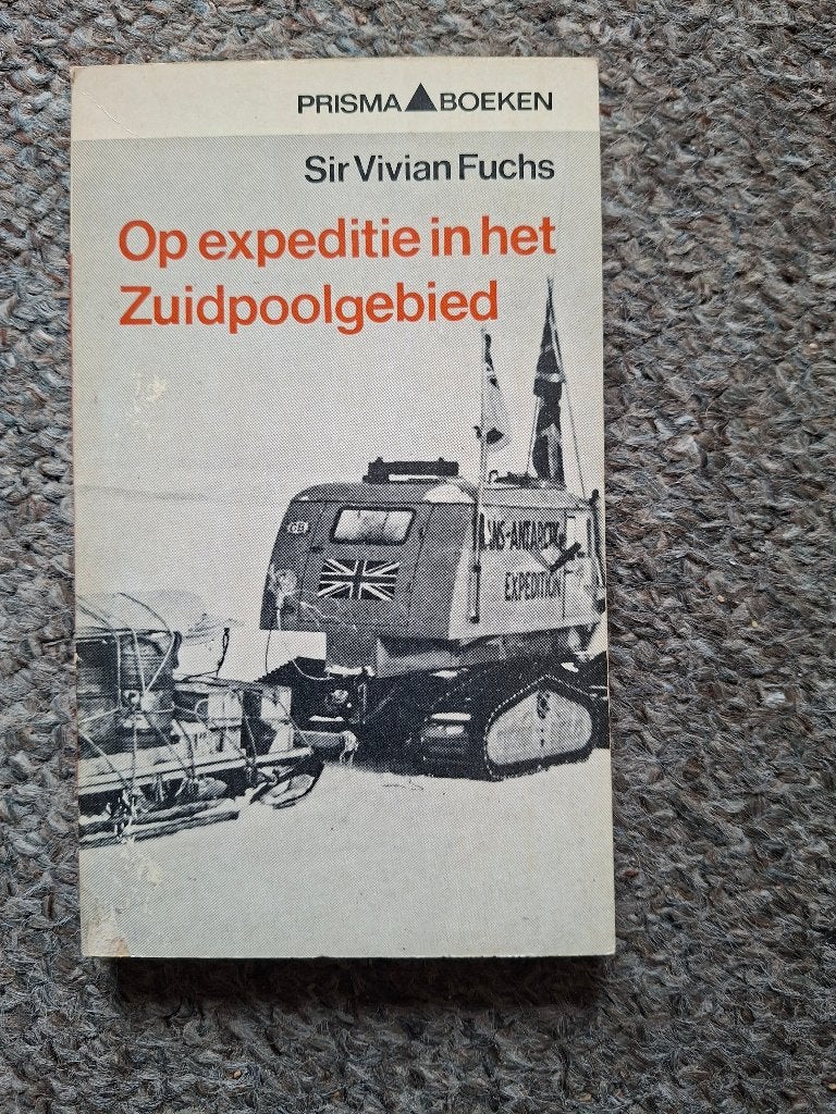 Op expeditie in het Zuidpoolgebied/Sir Vivian Fuchs/1965, Verzenden, Gelezen, Sir Vivian Fuchs, Zuid-Amerika