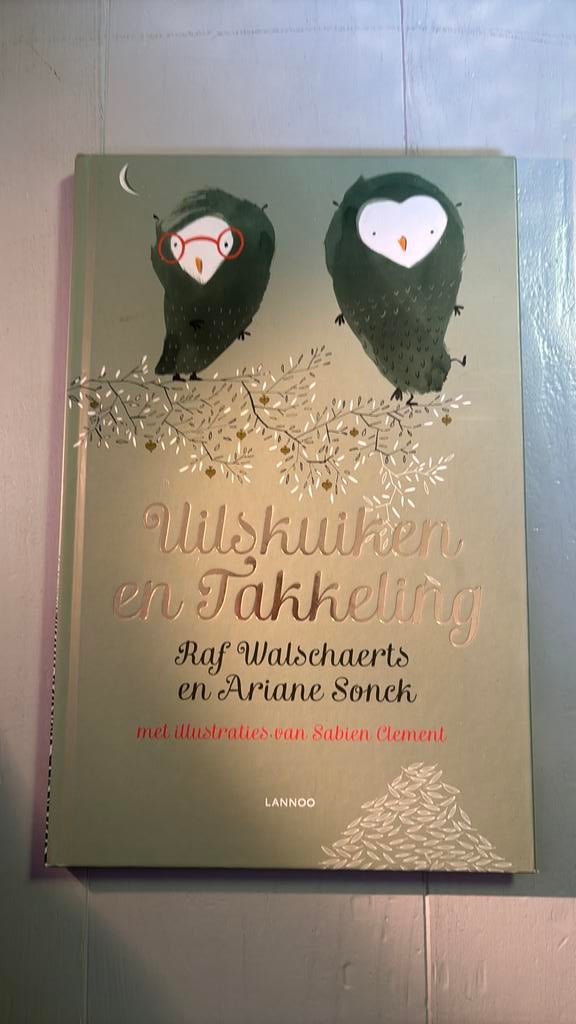 Sabien Clement - Uilskuiken en Takkeling, Ophalen of Verzenden, Zo goed als nieuw, Sabien Clement; Raf Walschaerts; Ariane Sonck