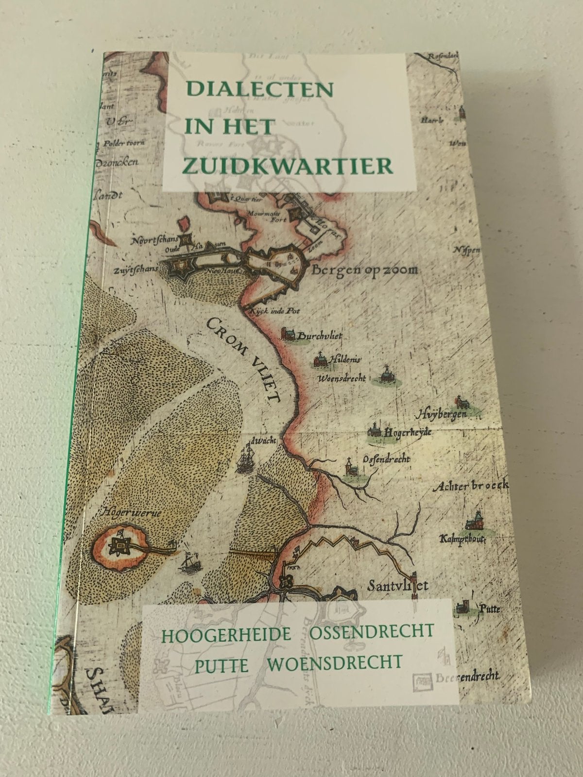 Dialecten in het Zuidkwartier - Hoogerheide Ossendrecht, Boeken, Ophalen of Verzenden, Gelezen