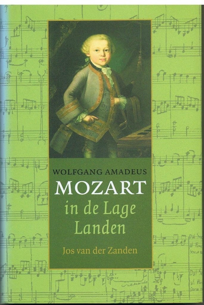 Mozart in de lage landen  Jos van der Zanden  K1, Ophalen of Verzenden, Zo goed als nieuw, Algemeen