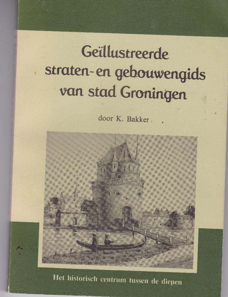 Geïllustreerde straten- en gebouwengids van stad Groningen, Ophalen of Verzenden, Zo goed als nieuw
