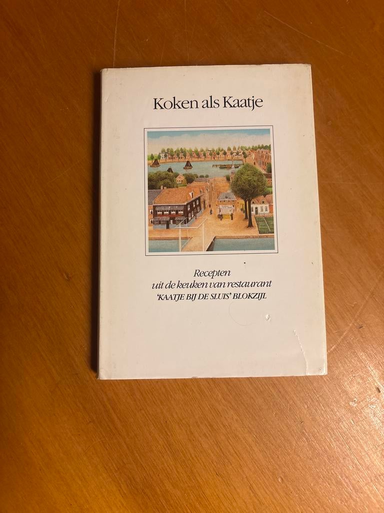 Koken als Kaatje - Recepten van restaurant 'Kaatje bij de Sl, Boeken, Ophalen of Verzenden, Gelezen, Nederland en België, Voorgerechten en Soepen