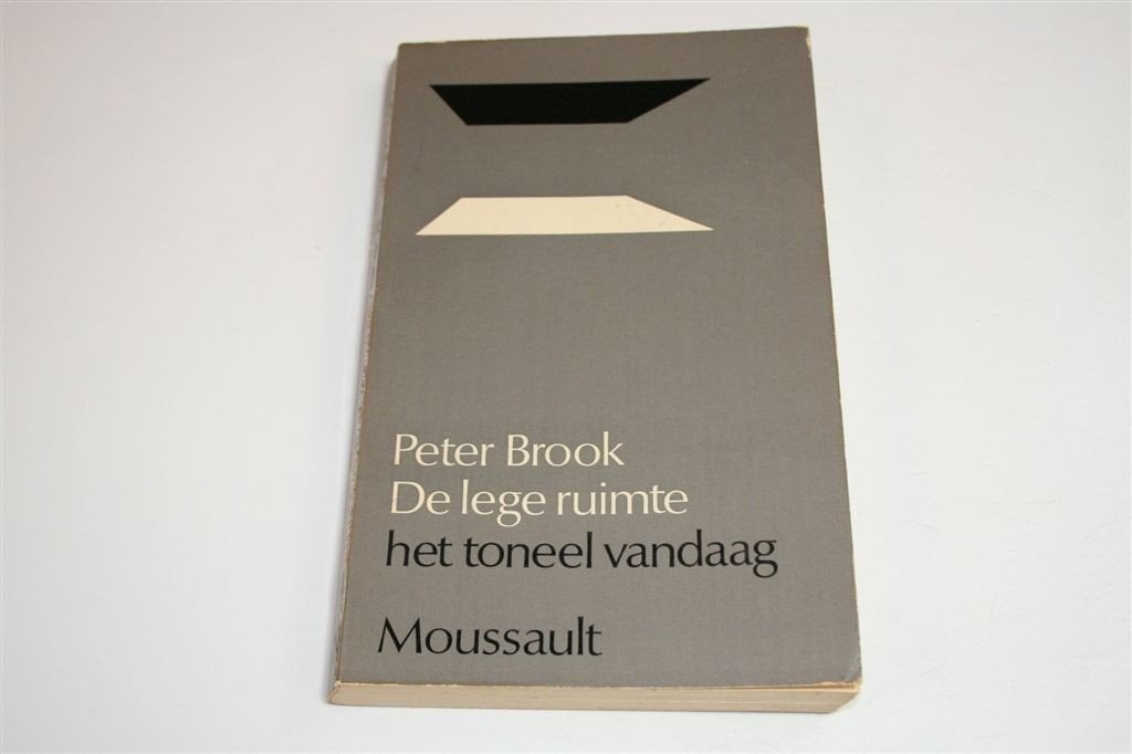 De Lege Ruimte — Het Toneel Vandaag — Peter Brook [1972], Boeken, Ophalen of Verzenden, Gelezen, Cabaret