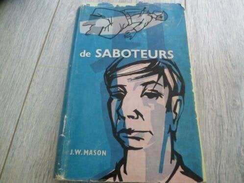 De Saboteurs - J.W. Mason, Ophalen of Verzenden, Tweede Wereldoorlog, Gelezen, Algemeen