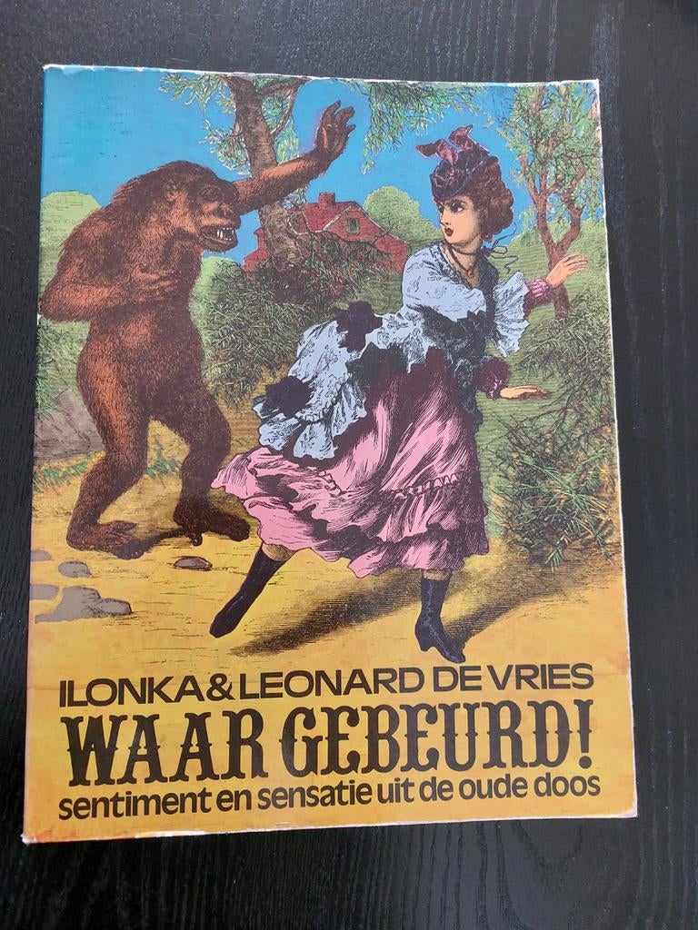 Waar Gebeurd! Sentiment en Sensatie uit de Oude Doos, Ophalen of Verzenden, Gelezen, Ilonka & Leonard de Vries, Europa overig