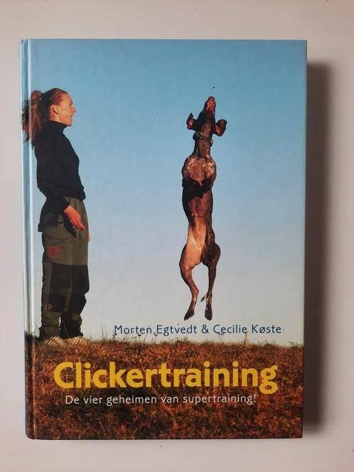 Clickertraining . Morten Egtvedt & Cecillie Køste, Boeken, Dieren en Huisdieren, Zo goed als nieuw, Honden, Ophalen of Verzenden