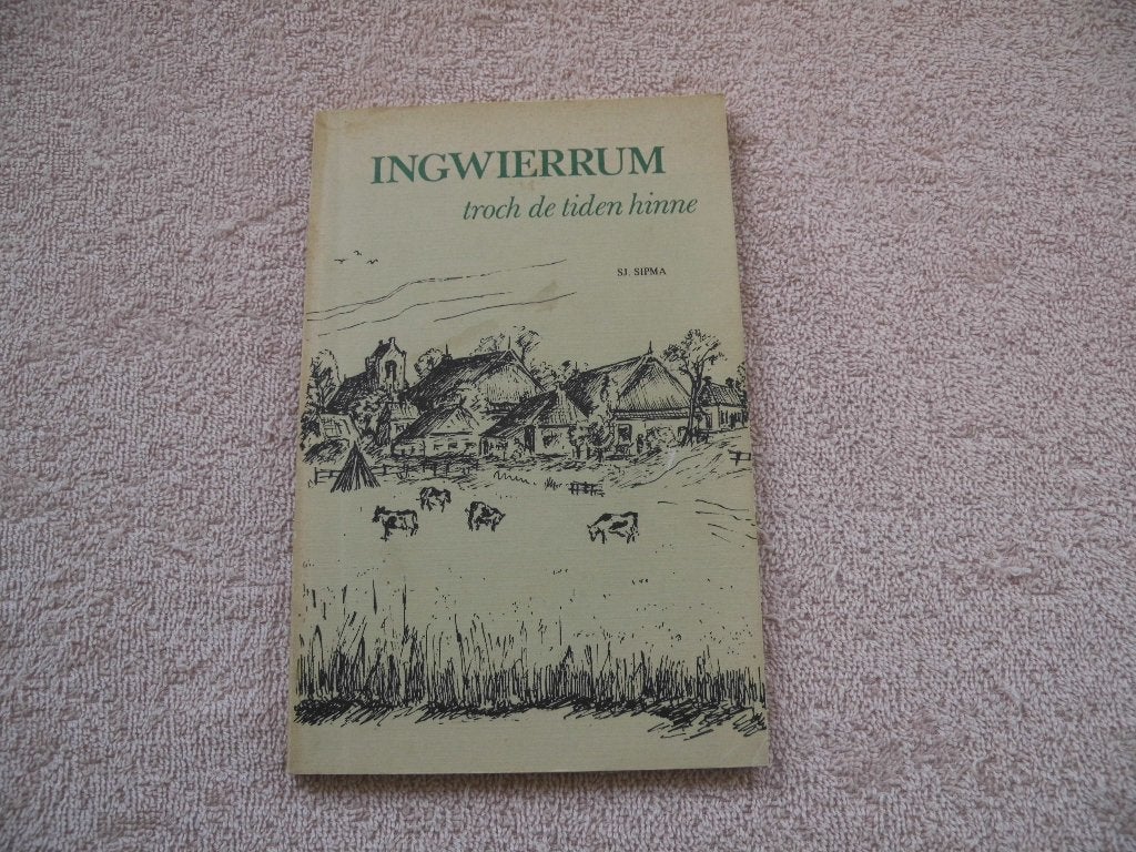 Ingwierrum troch de tiden hinne - Sj. Sipma (Fries), Boeken, Gelezen, Ophalen of Verzenden, Friesland, S.J. Sipma