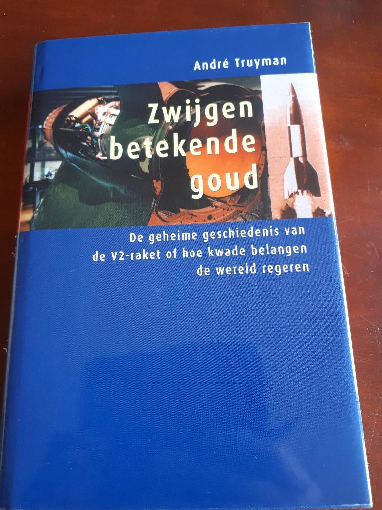 Zwijgen betekende goud de geheime geschiedenis van de V2, Ophalen of Verzenden, Tweede Wereldoorlog, Zo goed als nieuw, Overige onderwerpen