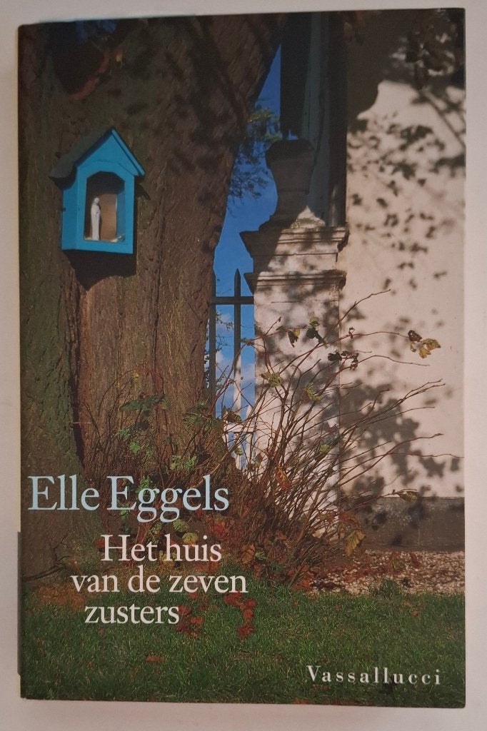 Het huis van de zeven zusters, Elle Eggels, Boeken, Ophalen of Verzenden, Zo goed als nieuw, Elle Eggels, België