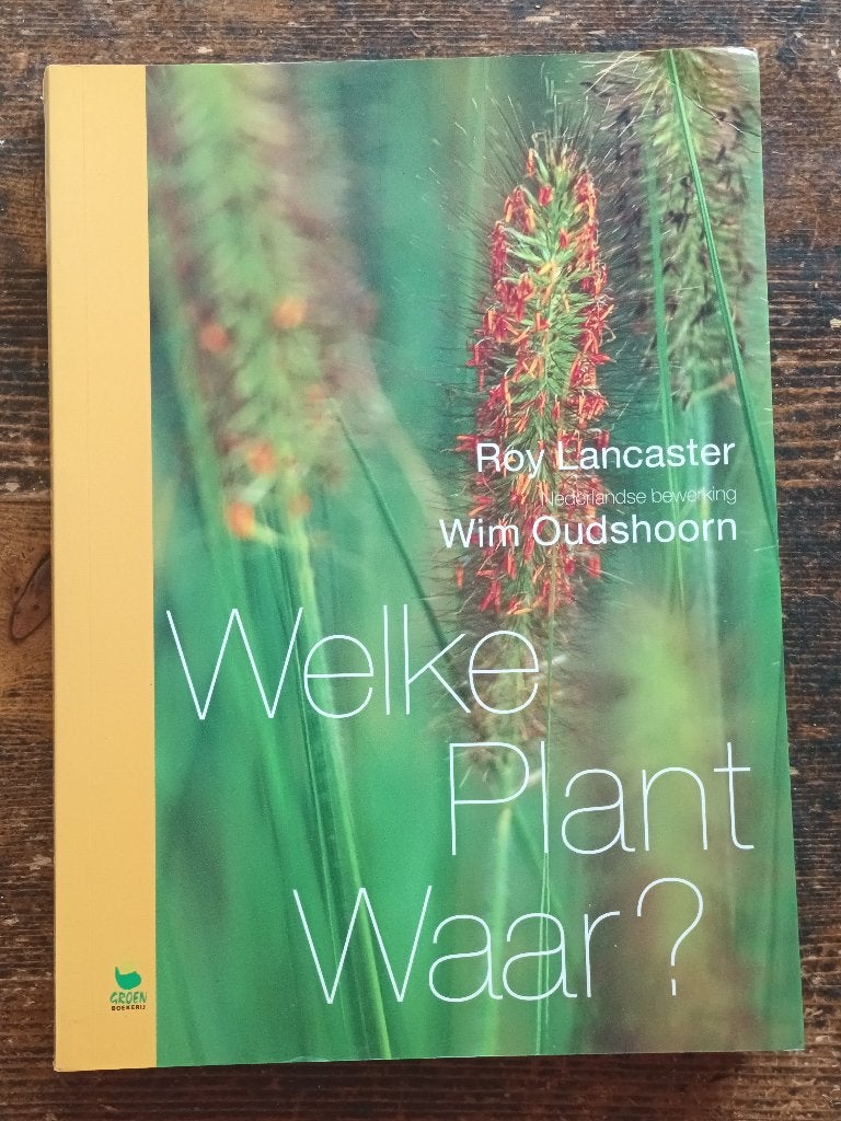 Welke plant waar? Dik boek, Ophalen of Verzenden, Zo goed als nieuw, Interieur en Design