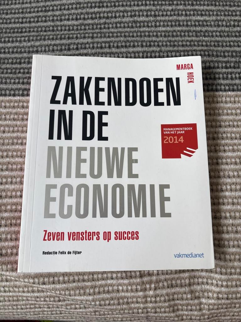 Zakendoen in de Nieuwe Economie - Marga Hoek, Boeken, Ophalen of Verzenden, Zo goed als nieuw, Economie en Marketing