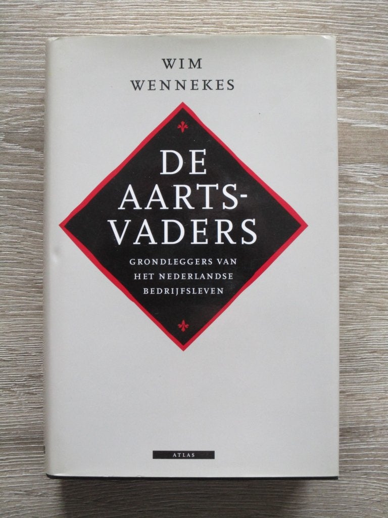 De aartsvaders; Grondleggers van het Nederlandse bedrijfsl, Boeken, Ophalen of Verzenden, Gelezen, Management