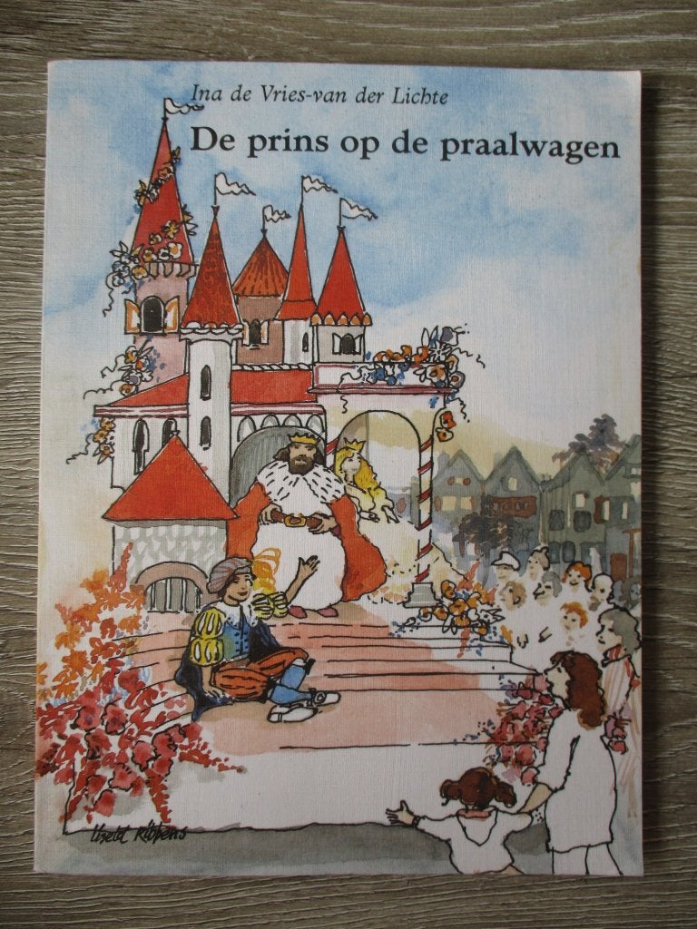 De prins op de praalwagen - Ina de Vries-van der Lichte, Ophalen of Verzenden, Gelezen, Fictie algemeen