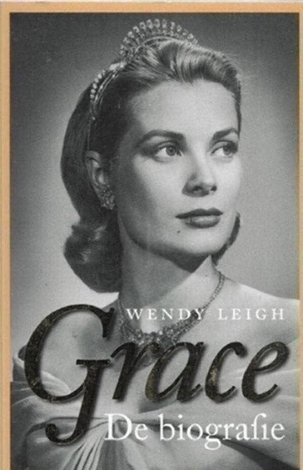 Wendy Leigh Grace Kelly De biografie, Ophalen of Verzenden, Zo goed als nieuw, Personen