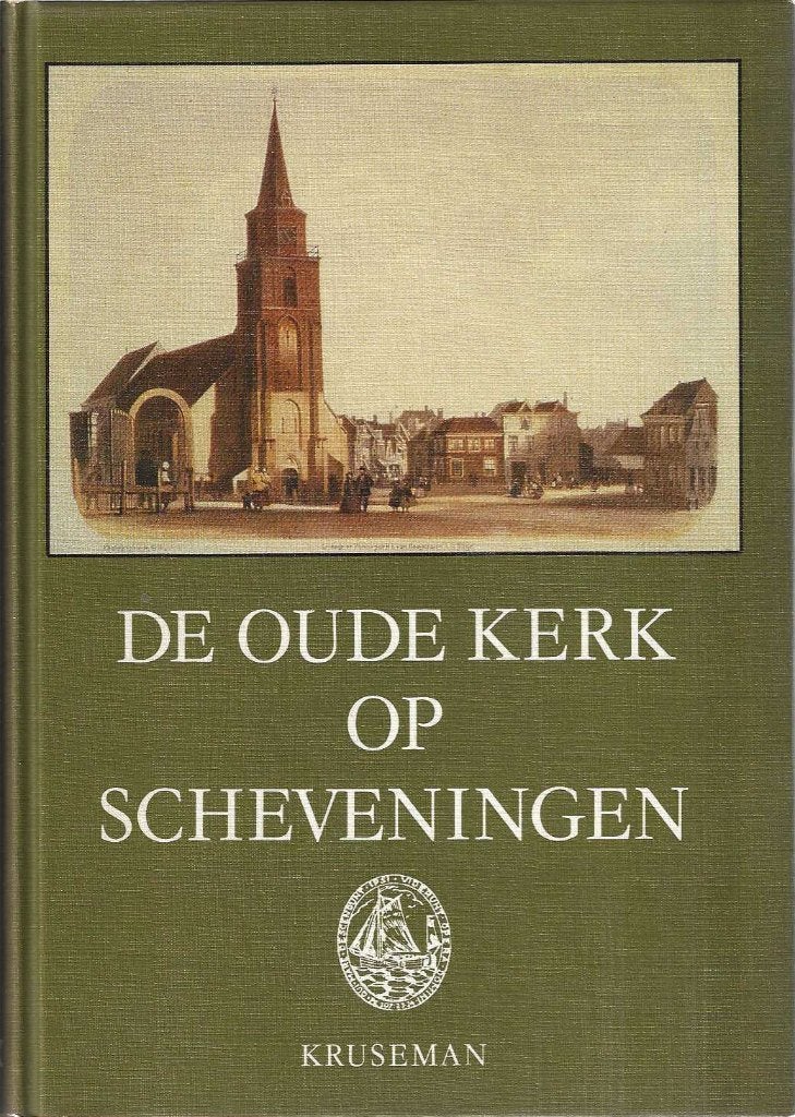 De Oude Kerk op Scheveningen, Verzenden, Zo goed als nieuw, 17e en 18e eeuw, Zie beschrijving