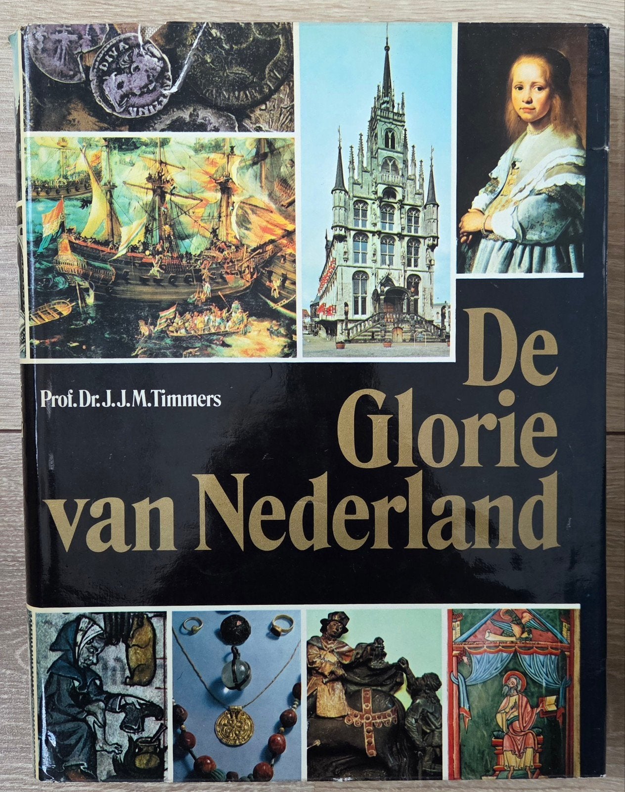 Prof. Dr. J.J.M. Timmers - De Glorie van Nederland, Ophalen of Verzenden, Zo goed als nieuw, Prof. Dr. J.J.M. Timmers