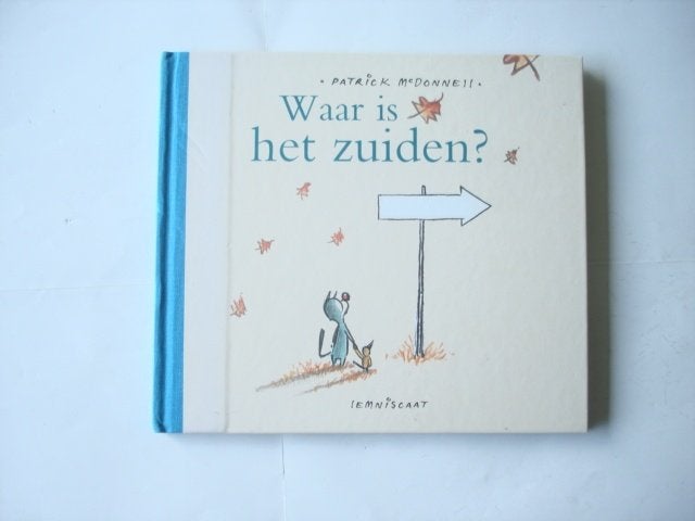 kleuter,04(972) waar is het zuiden? Door patrick mc donnell, Ophalen of Verzenden, Zo goed als nieuw, Fictie algemeen