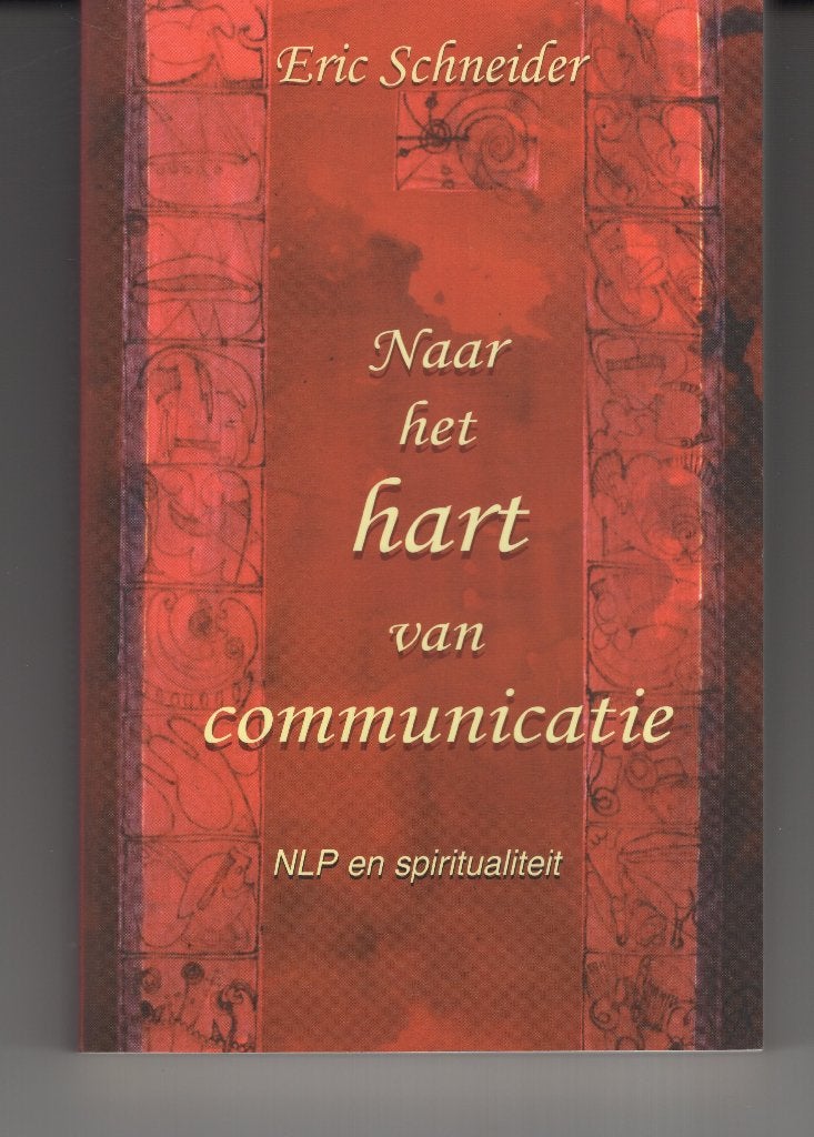 Naar het hart van communicatie Eric Schneider, Ophalen of Verzenden, Zo goed als nieuw, Spiritualiteit algemeen, Overige typen