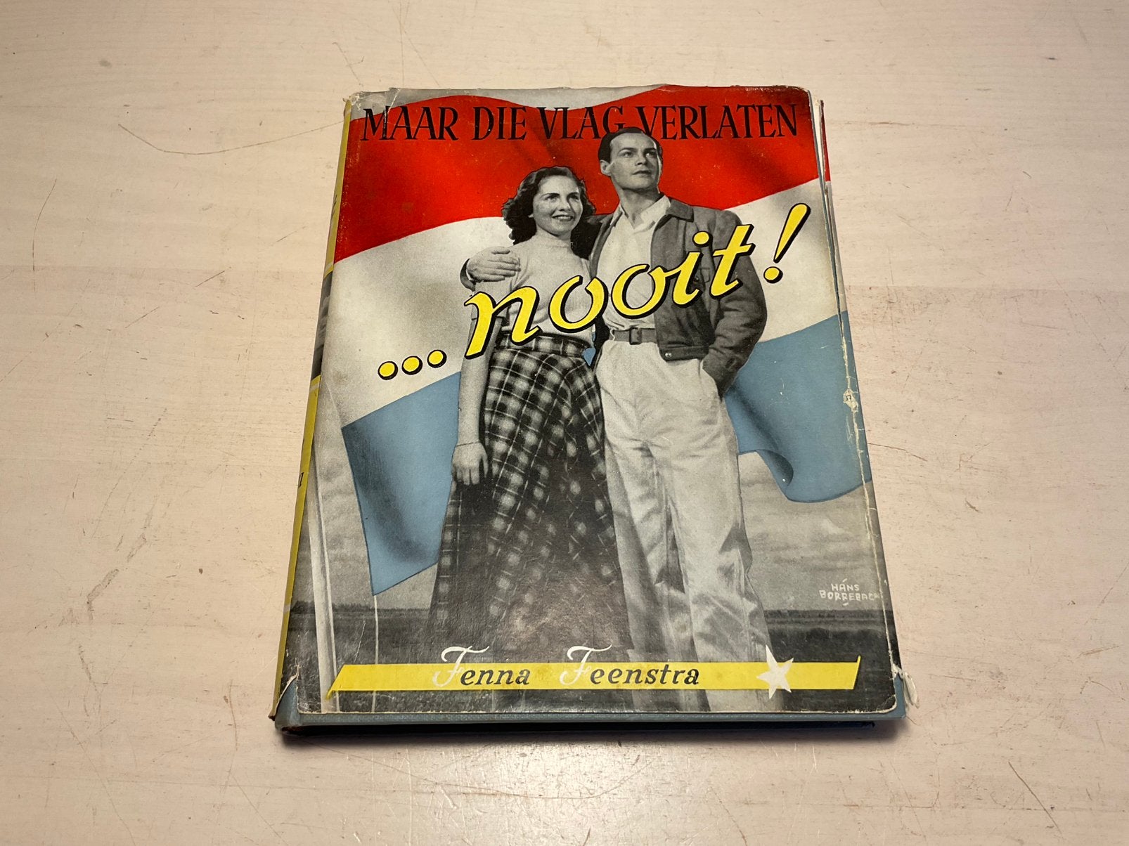 Maar die vlag verlaten … nooit! - Fenna Feenstra -1955, Ophalen of Verzenden, Gelezen