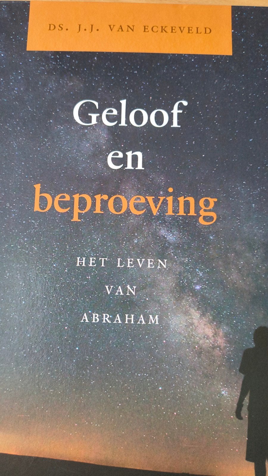 Geloof en beproeving. Ds JJ van Eckeveld, Ds JJ van Eckeveld, Christendom | Protestants, Ophalen of Verzenden, Zo goed als nieuw