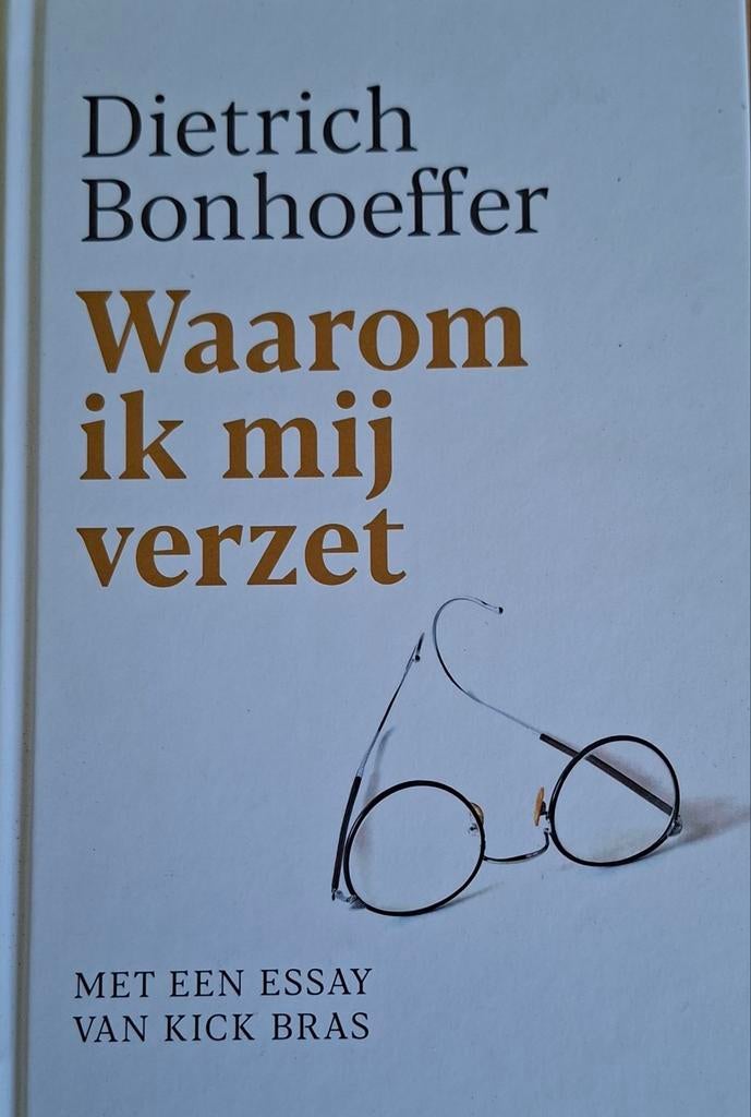 Dietrich Bonhoeffer - Waarom ik mij verzet, Boeken, Ophalen of Verzenden, Gelezen, Dietrich Bonhoeffer, Christendom | Protestants