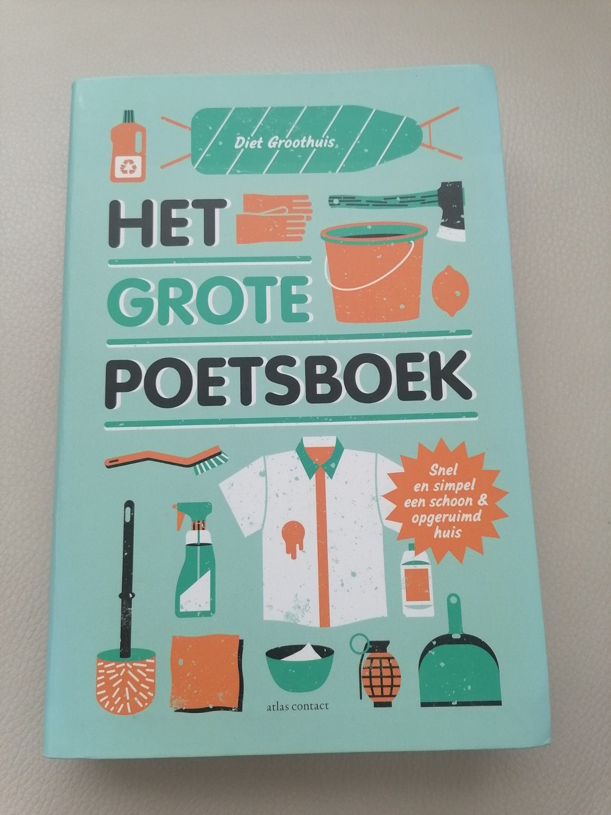 Het Grote Poetsboek Diet Groothuis, Ophalen of Verzenden, Zo goed als nieuw, Diet Groothuis, Nederland