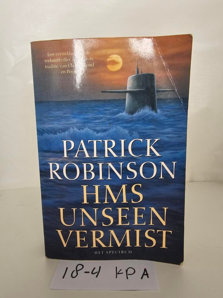HMS Unseen Vermist - Patrick Robinson, Boeken, Ophalen of Verzenden