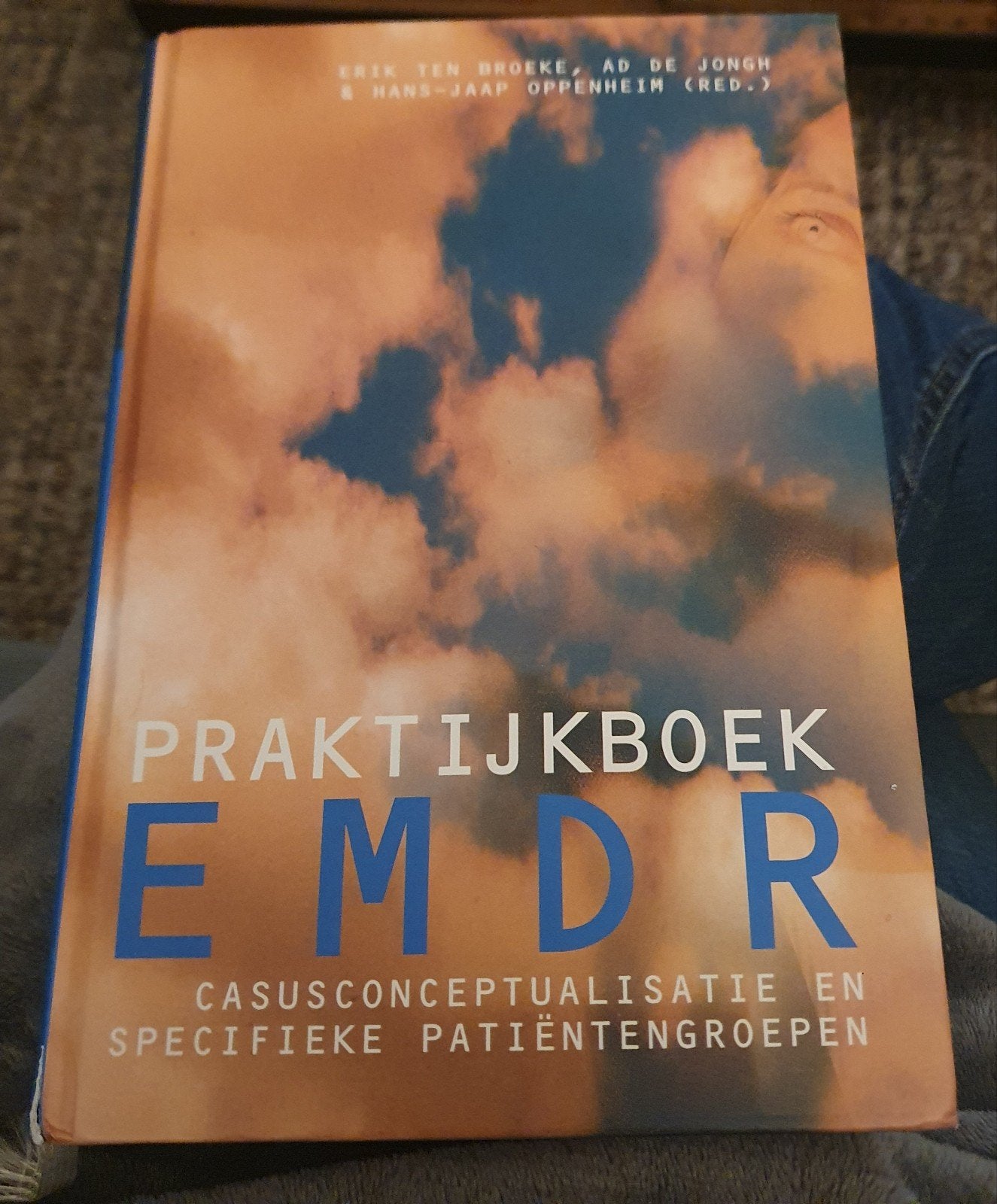Praktijkboek EMDR, Gelezen, Ophalen of Verzenden, Ontwikkelingspsychologie, ERIK TEN BROEKE, AD DE JONGH HANS-JAAP OPPENHEIM (RED.)
