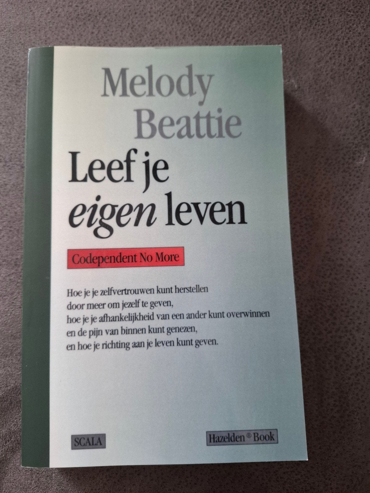 Melody Beattie - Leef je eigen leven, psychologie., Ophalen of Verzenden, Zo goed als nieuw, Melody Beattie