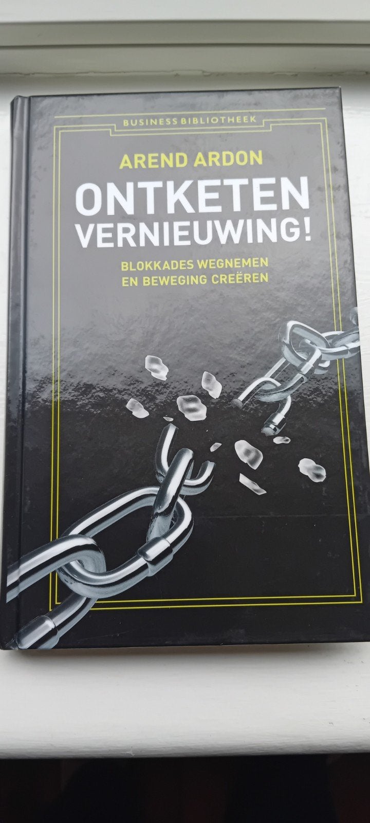 Ontketen Vernieuwing! - Arend Ardon (hardcover), Ophalen of Verzenden, Zo goed als nieuw, Management, Arend Ardon