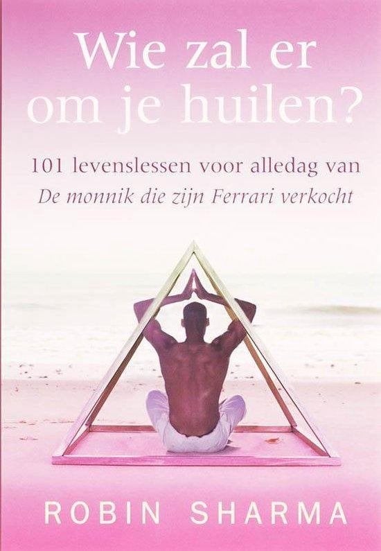 Robin Sharma Wie zal er om je huilen?, Ophalen of Verzenden, Nieuw