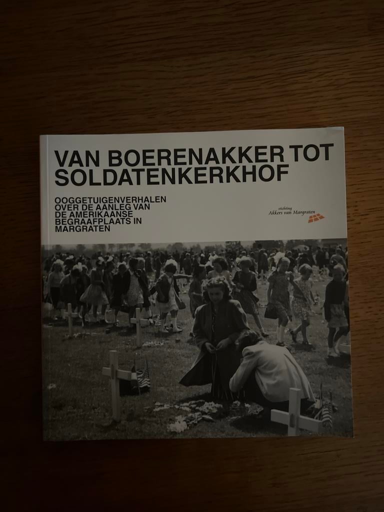 Van Boerenakker tot Soldatenkerkhof - Margraten WO2, Ophalen of Verzenden, Zo goed als nieuw