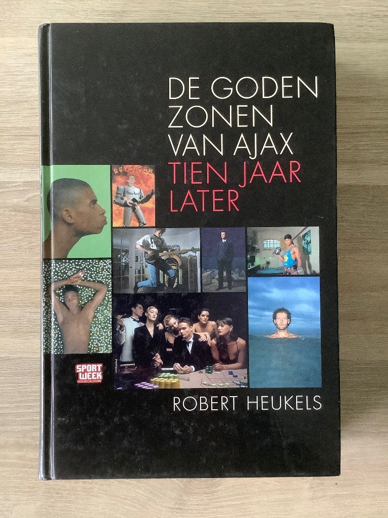 De Godenzonen Van Ajax Tien Jaar Later, Robert Heukels, Ophalen of Verzenden, Zo goed als nieuw, Balsport