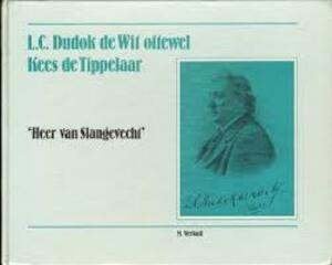 L.C. Dudok de Wit oftewel Kees de Tippelaar "Heer van, Ophalen of Verzenden, Gelezen