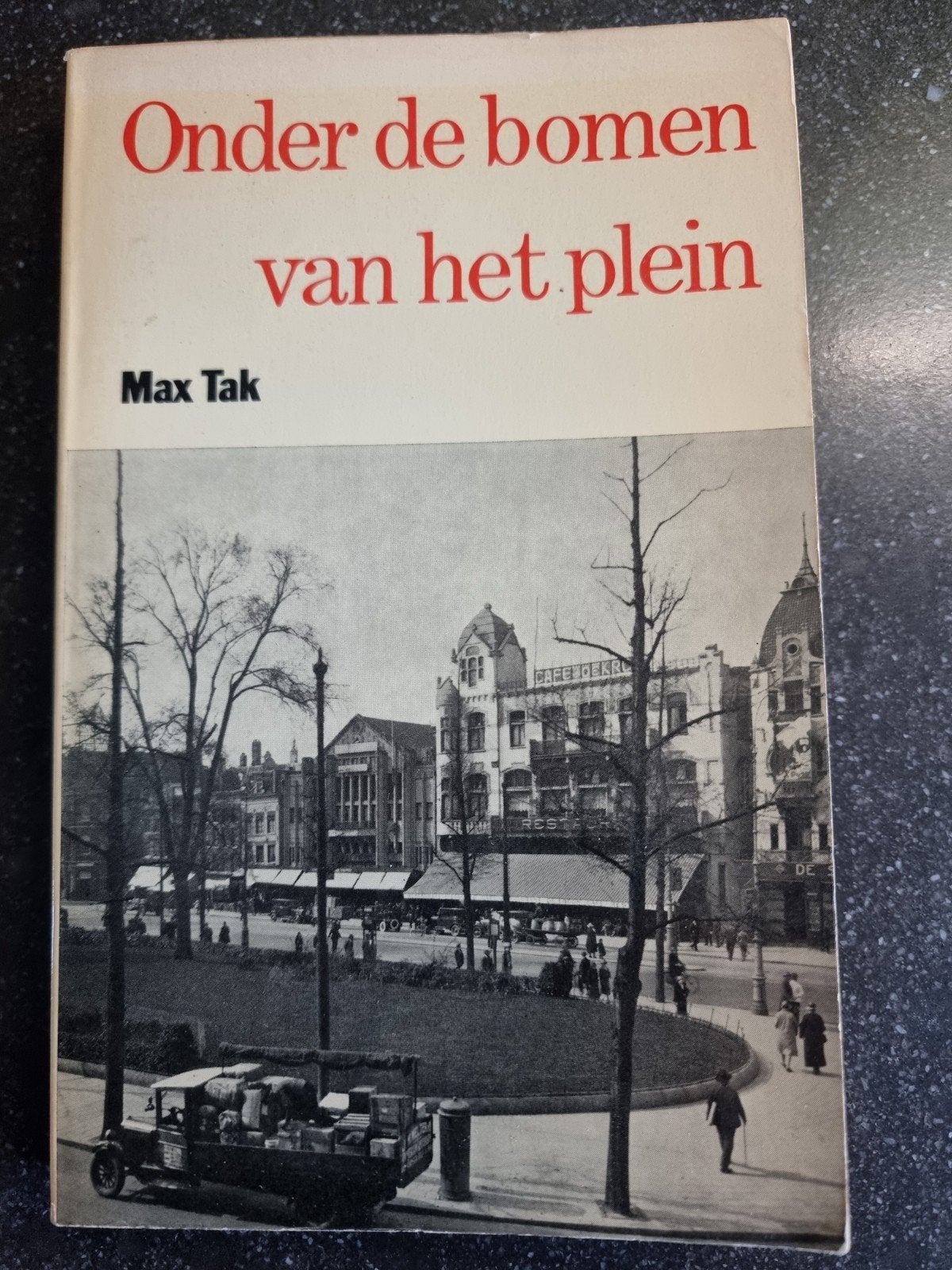 Onder de bomen van het plein - Max Tak (Tweede druk), Boeken, Verzenden, Gelezen, Max Tak, Nederland