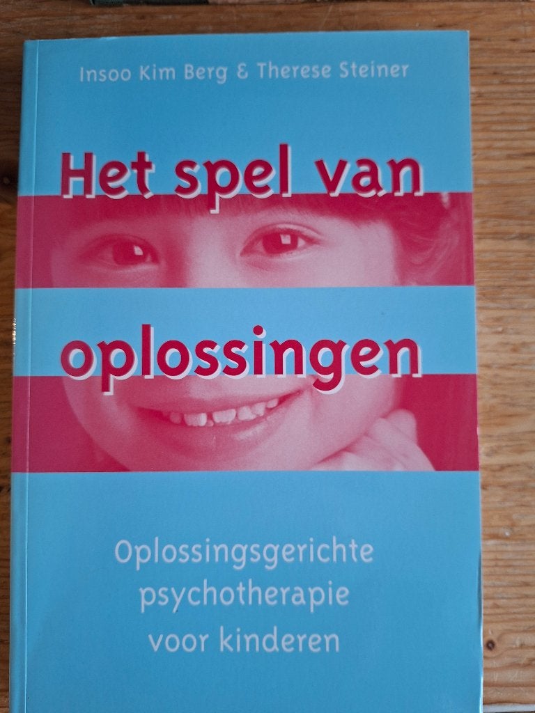 Het spel van oplossingen, Insoo Kim Berg & Therese Steiner, Ophalen of Verzenden, Ontwikkelingspsychologie, Zo goed als nieuw