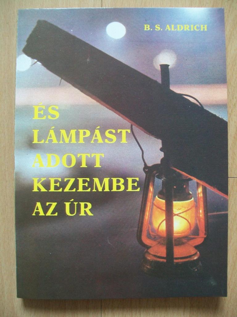 Aldrich És lámpást adott kezembe az Úr A Lantern in Her Hand, Nieuw, B. S. Aldrich, Hongaars, Ophalen of Verzenden