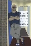 Oud worden is niet voor watjes., Ophalen of Verzenden, Zo goed als nieuw