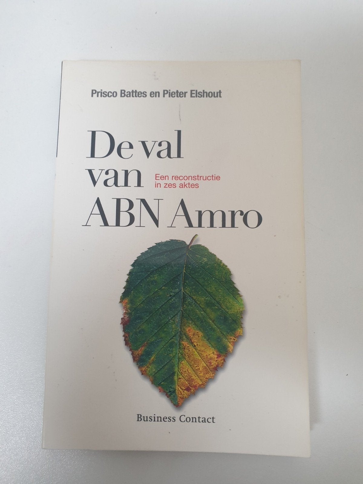 De val van ABN Amro - Prisco Battes en Pieter Elshout, Ophalen of Verzenden, Gelezen, Geld en Beleggen, Prisco Battes en Pieter Elshout